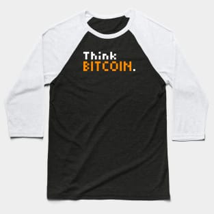 Think Bitcoin Baseball T-Shirt